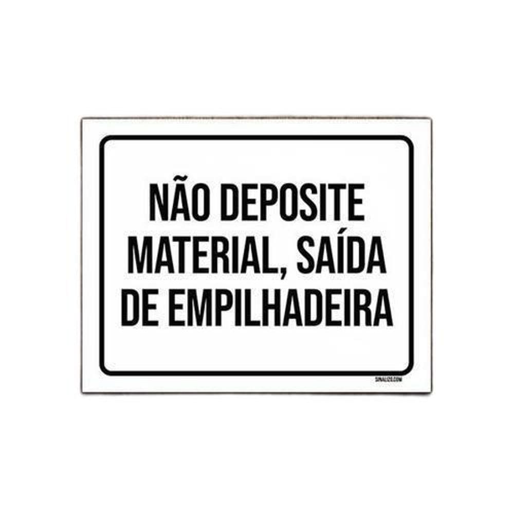 Placa Não Deposite Material Saída Empilhadeira 36X46