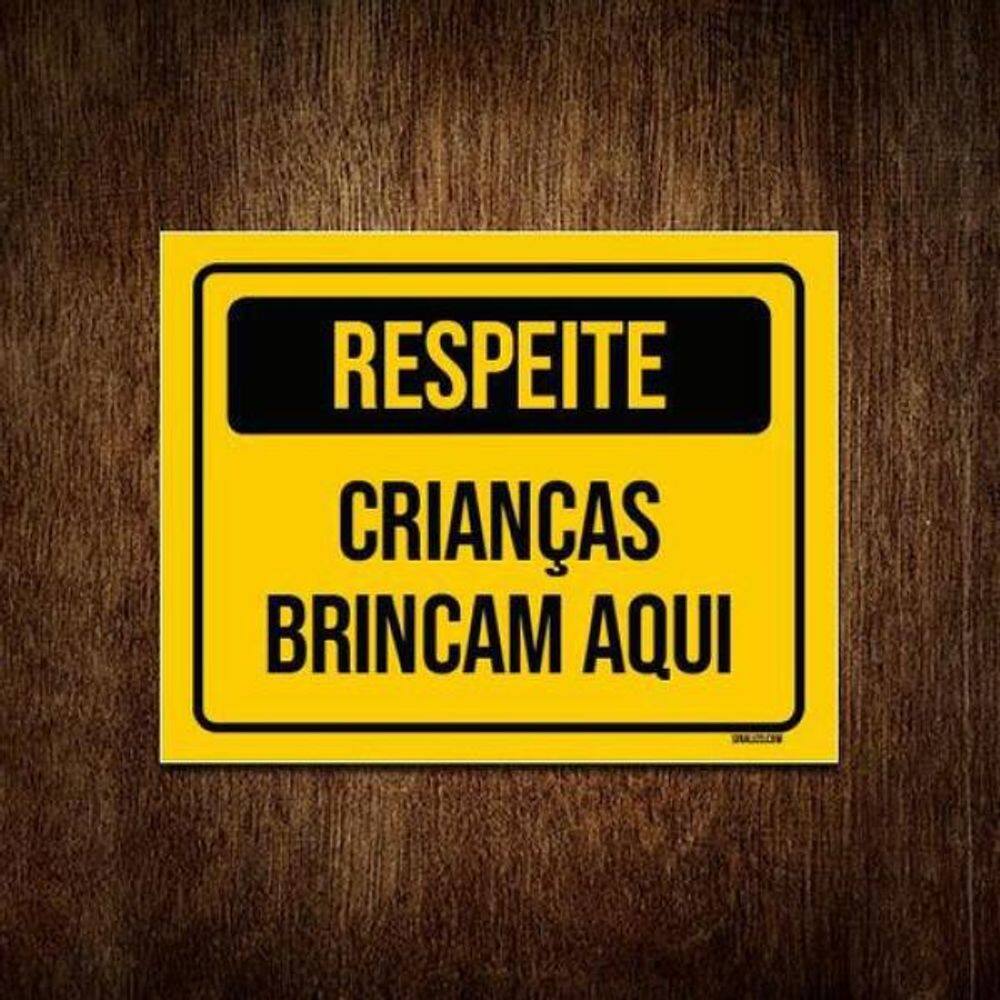 Placa Sinalização Respeite Crianças Brincam Aqui 18x23cm 3un
