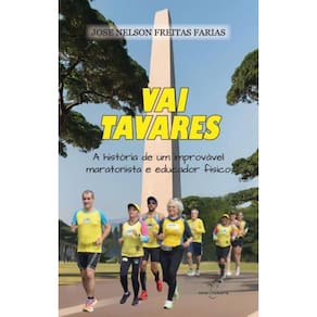 Vai Tavares: A história de um improvável maratonista e educador físico