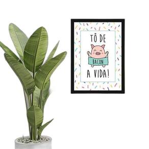 Quadro To De Bacon A Vida 24X18 Com Vidro - Preta