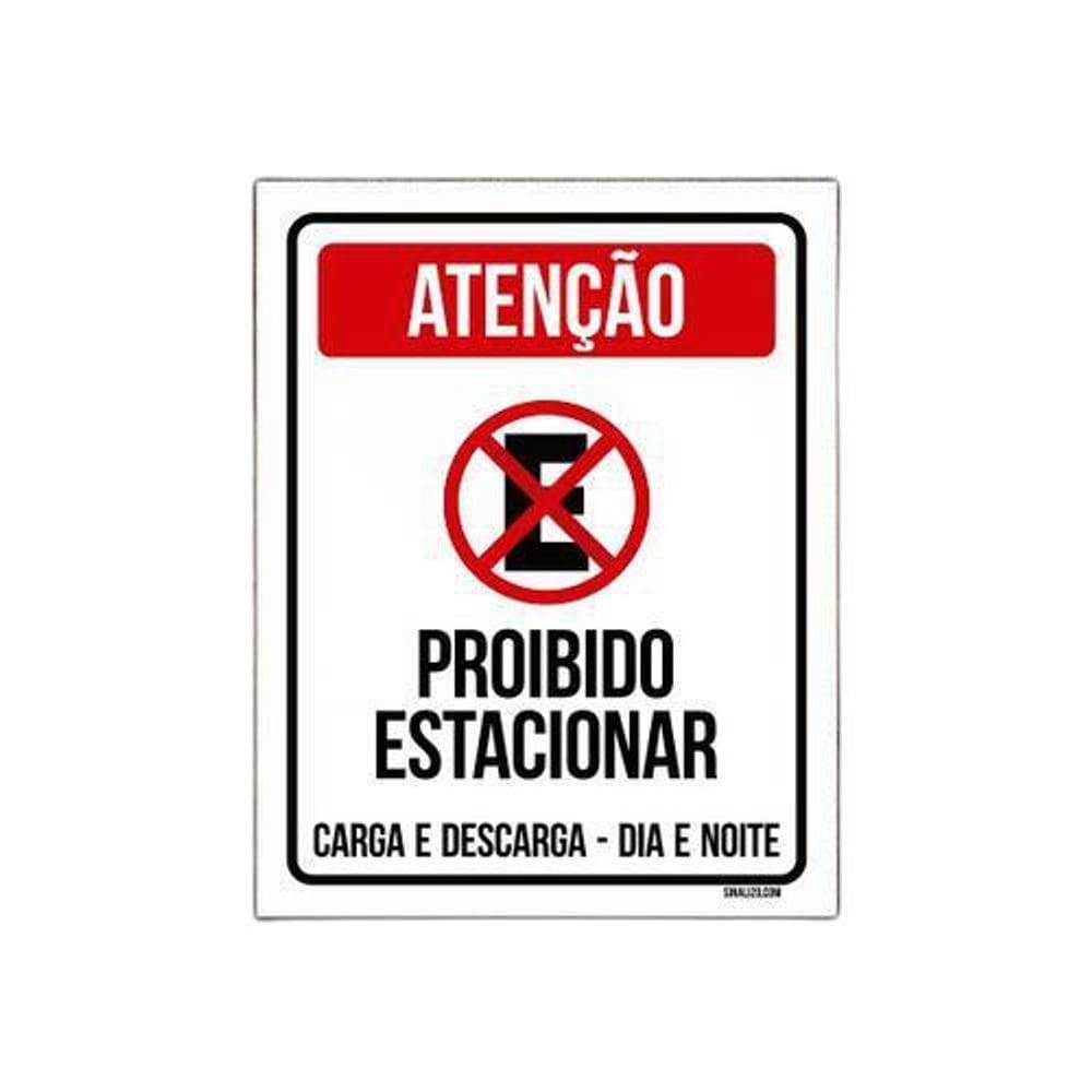 Placa Atenção Proibido Estacionar Dia Noite Carga 18x23 5un
