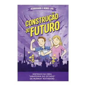 Desbravando O Mundo Livre — Construção Do Futuro