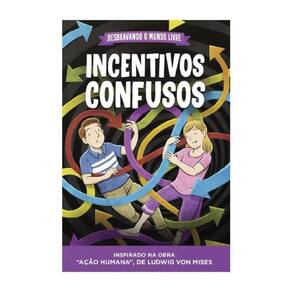 Desbravando O Mundo Livre — Incentivos Confusos