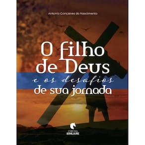 O filho de Deus e os desafios de sua jornada