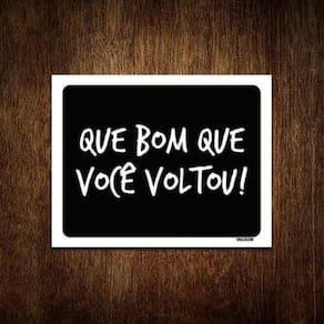 Kit 10 Placas Decorativa - Que Bom Que Você Voltou