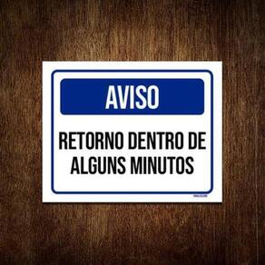 Kit 10 Placas Aviso Retorno Dentro Alguns Minutos
