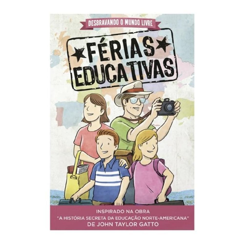 Desbravando O Mundo Livre — Férias Educativas