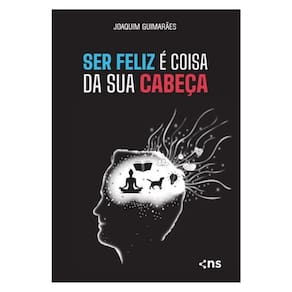 Ser Feliz É Coisa Da Sua Cabeça