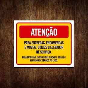 Placa Atenção Entregas Encomendas Móveis Elevador 36X46