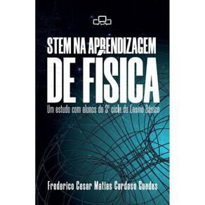 STEM na aprendizagem de Física: Um estudo com alunos do 3º ciclo do Ensino Básico