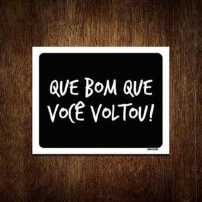 Kit 3 Placas Decorativa - Que Bom Que Você Voltou