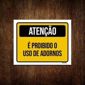 Kit 10 Placas Atenção É Proibido Uso De Adornos