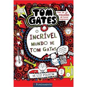 Tom Gates - O Incrível Mundo De Tom Gates - Vol. 1
