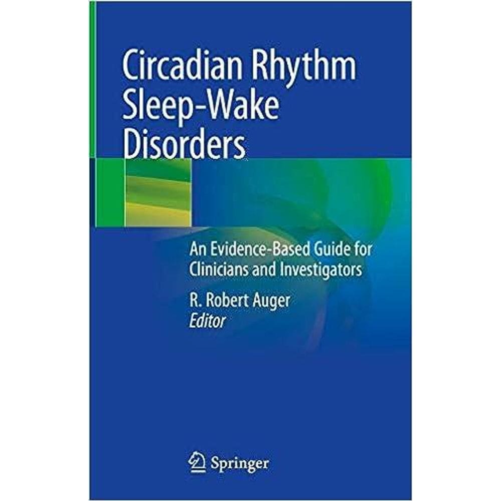 Circadian Rhythm Sleep-Wake Disorders