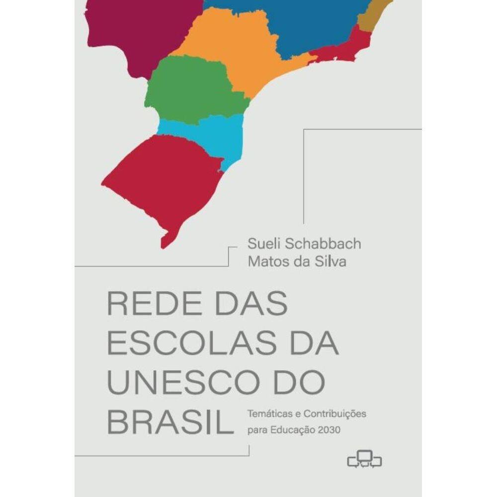 Rede das escolas da UNESCO do Brasil: Temáticas e contribuições para educação 2030 