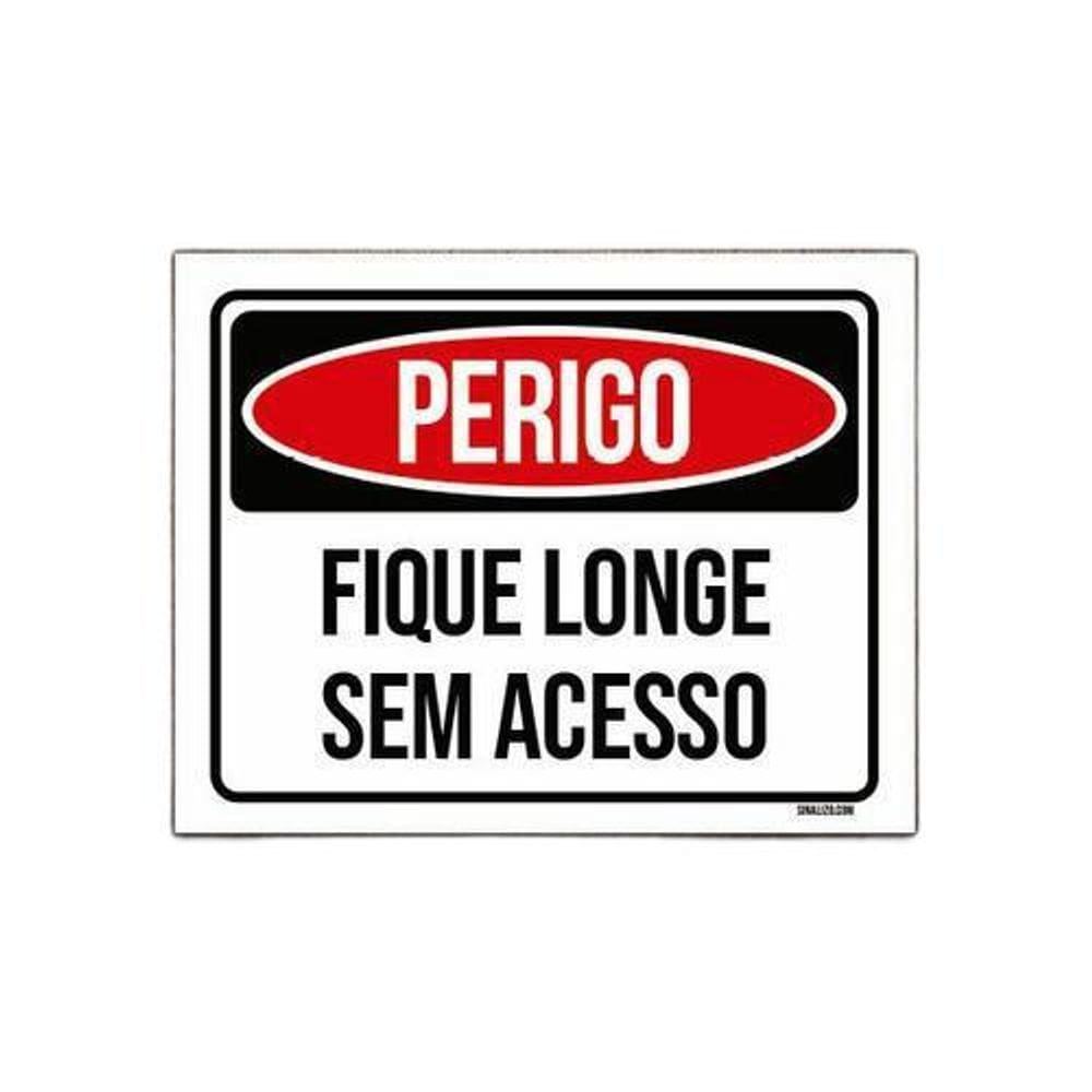 Kit 5 Placas Perigo Fique Longe Sem Acesso