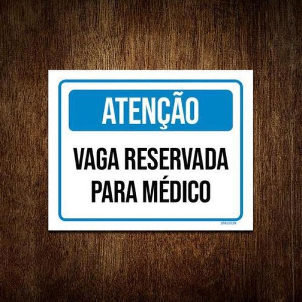 Placa Sinalização Atenção Vaga Reservada Para Médico 18X23