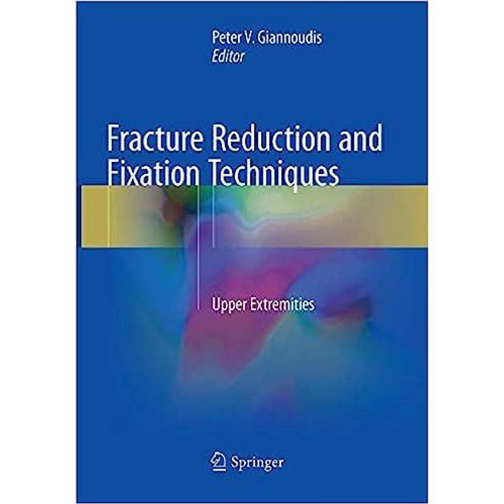 Fracture Reduction And Fixation Techniques