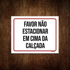 Placa Favor Não Estacionar Em Cima Da Calçada 36X46