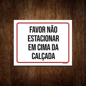 Placa Favor Não Estacionar Em Cima Da Calçada 36X46
