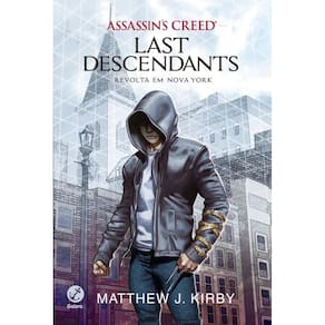 Assassins Creed - Last Descendants: Revolta em Nova York (Vol. 1)
