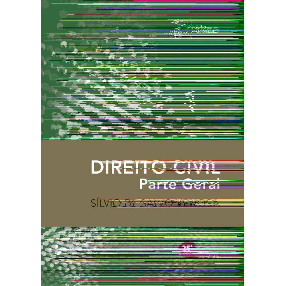 Direito Civil - Parte Geral - Vol. 1 - 25ª Edição 2025