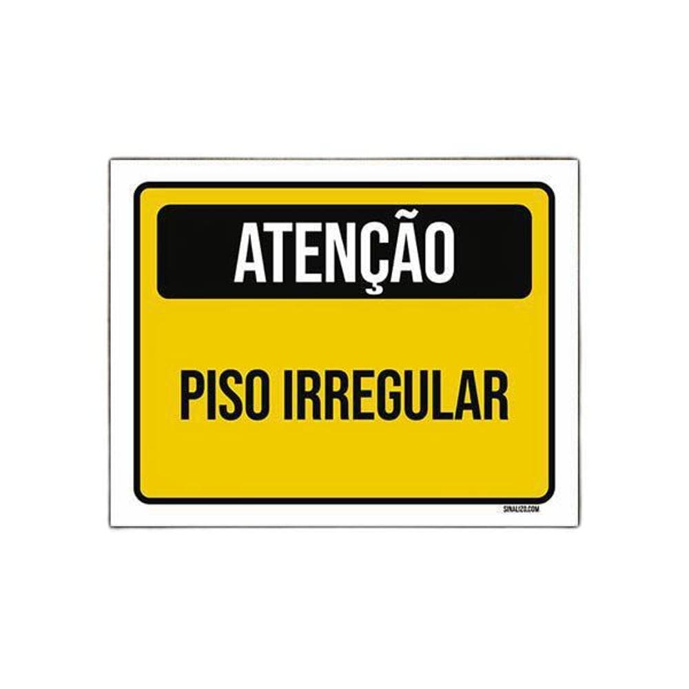 Placa De Sinalização - Atenção Cuidado Piso Irregular 18X23