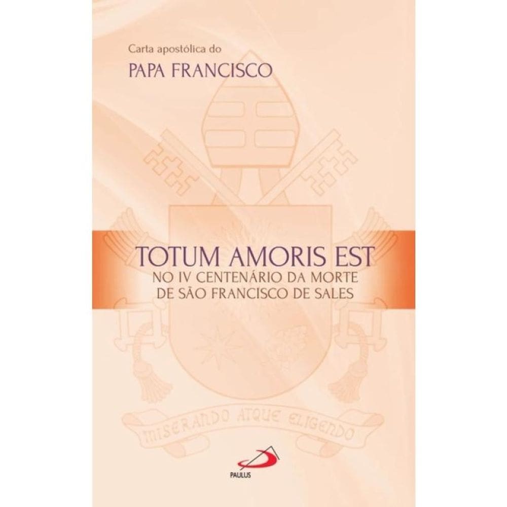 Carta Apostólica Totum Amoris Est