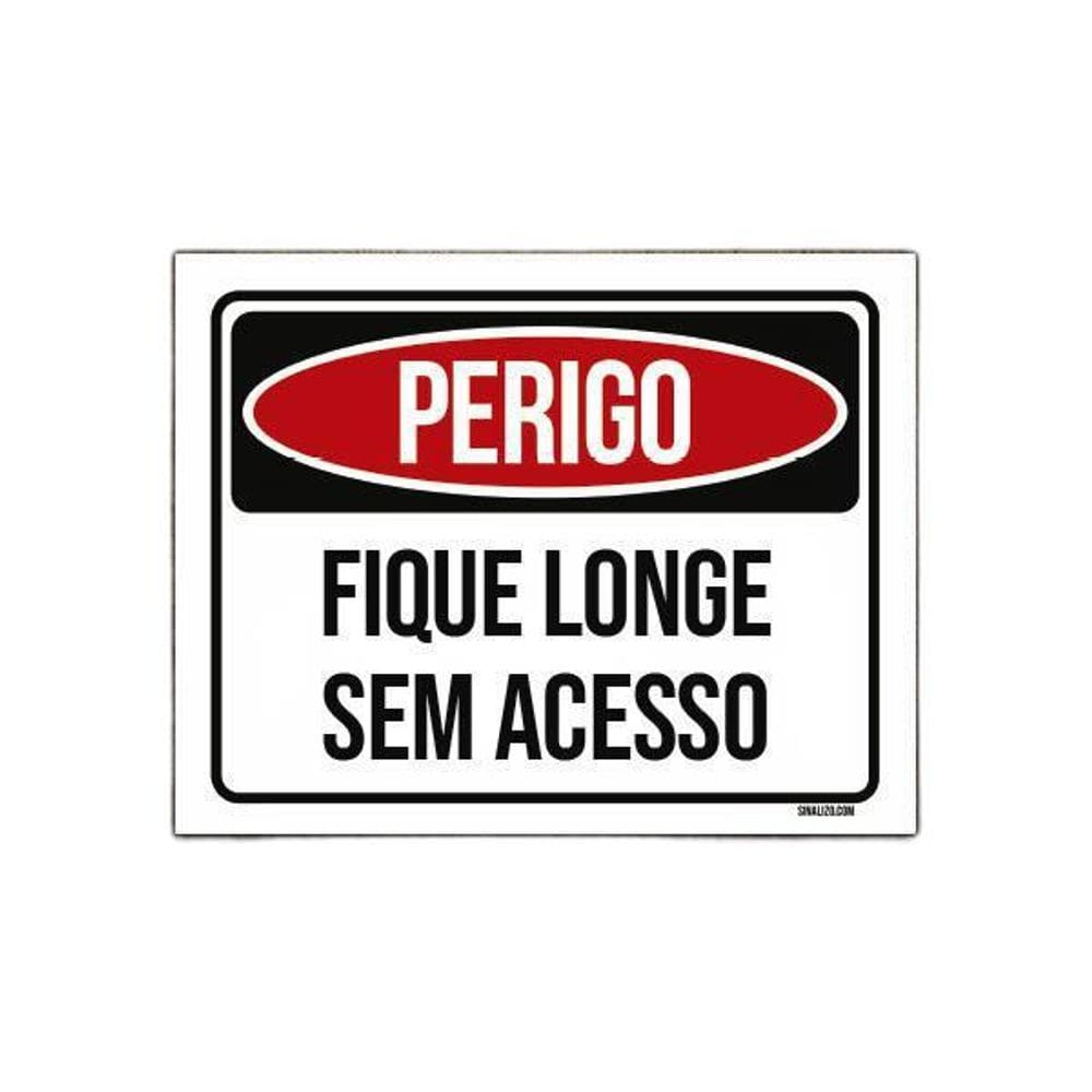Placa Perigo Fique Longe Sem Acesso 27X35