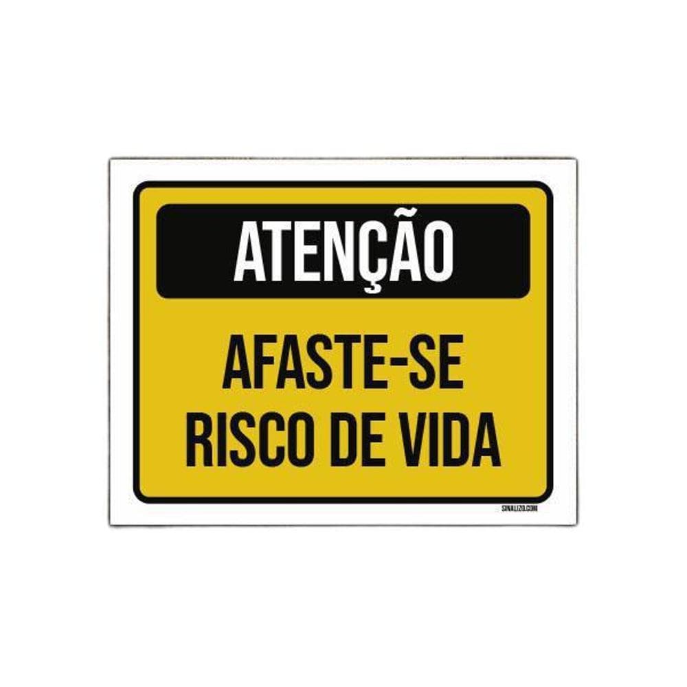 Placa Atenção Afaste-Se Risco De Vida 36X46