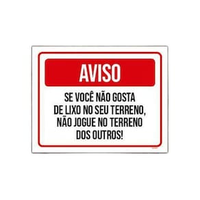 Placa Se Você Não Gosta Lixo Terreno Não Jogue 18x23cm 10un