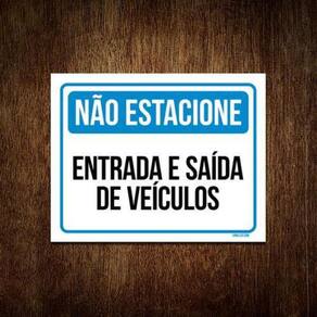 Kit 5 Placas Não Estacione Entrada Saída Veículos