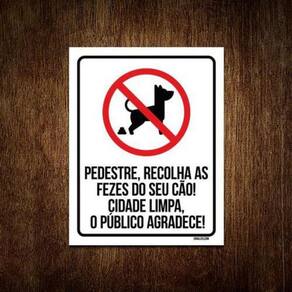 Kit 3 Placas Pedestre Recolha Fezes Cão Calçada Limpa