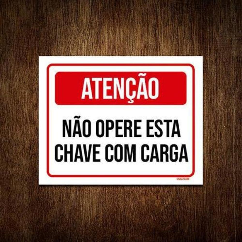 Kit 3 Placas Atenção Não Opere Esta Chave Com Carga