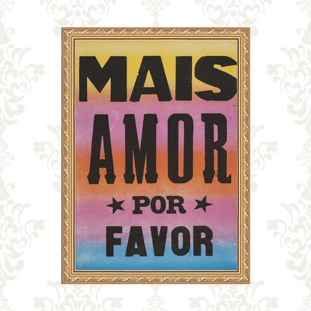 Quadro Moldura Dourada Mais Amor Por Favor 33X24Cm