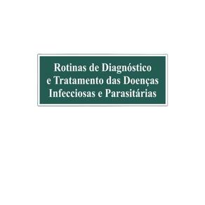 Livro Rotinas De Diagnóstico E Tratamento Doenças