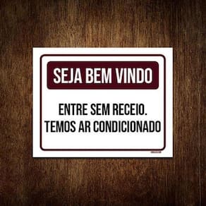 Placa Seja Bem Vindo Entre Sem Receio Ar Condicionado 36X46