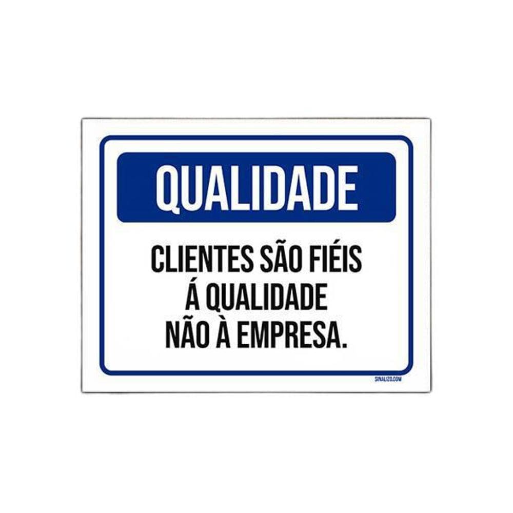 Placa De Sinalização - Qualidade Clientes Fiéis 36X46