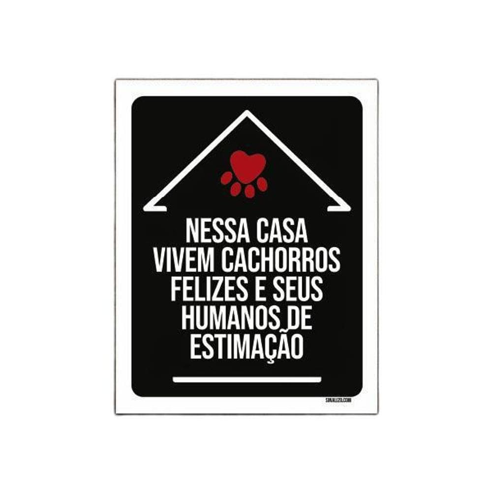 Placa Decorativa - Cachorros Felizes Humanso Estimação 27X35