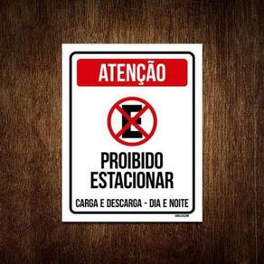 Kit 3 Placa Atenção Proibido Estacionar Dia Noite Carga