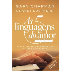 As 5 linguagens do amor para homens (Nova Capa): Como expressar um compromisso de amor a sua esposa