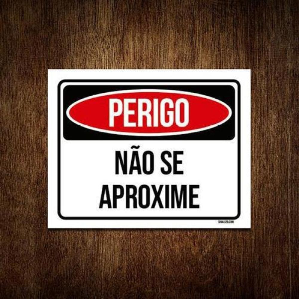 Kit 3 Placas Perigo Não Se Aproxime