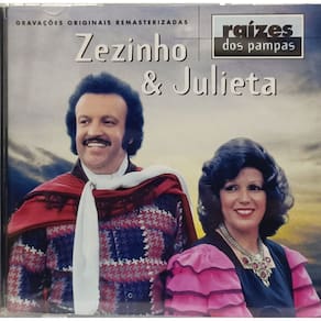 CD Zezinho & Julieta  - Raízes Dos Pampas  CD Lacrado