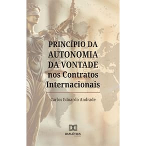 Princípio da Autonomia da Vontade nos Contratos Internacionais