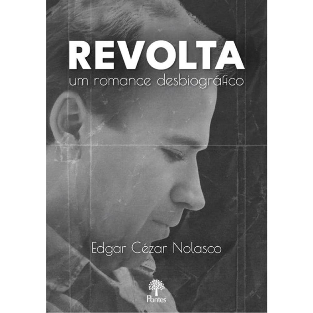Revolta - Um Romance Desbiográfico
