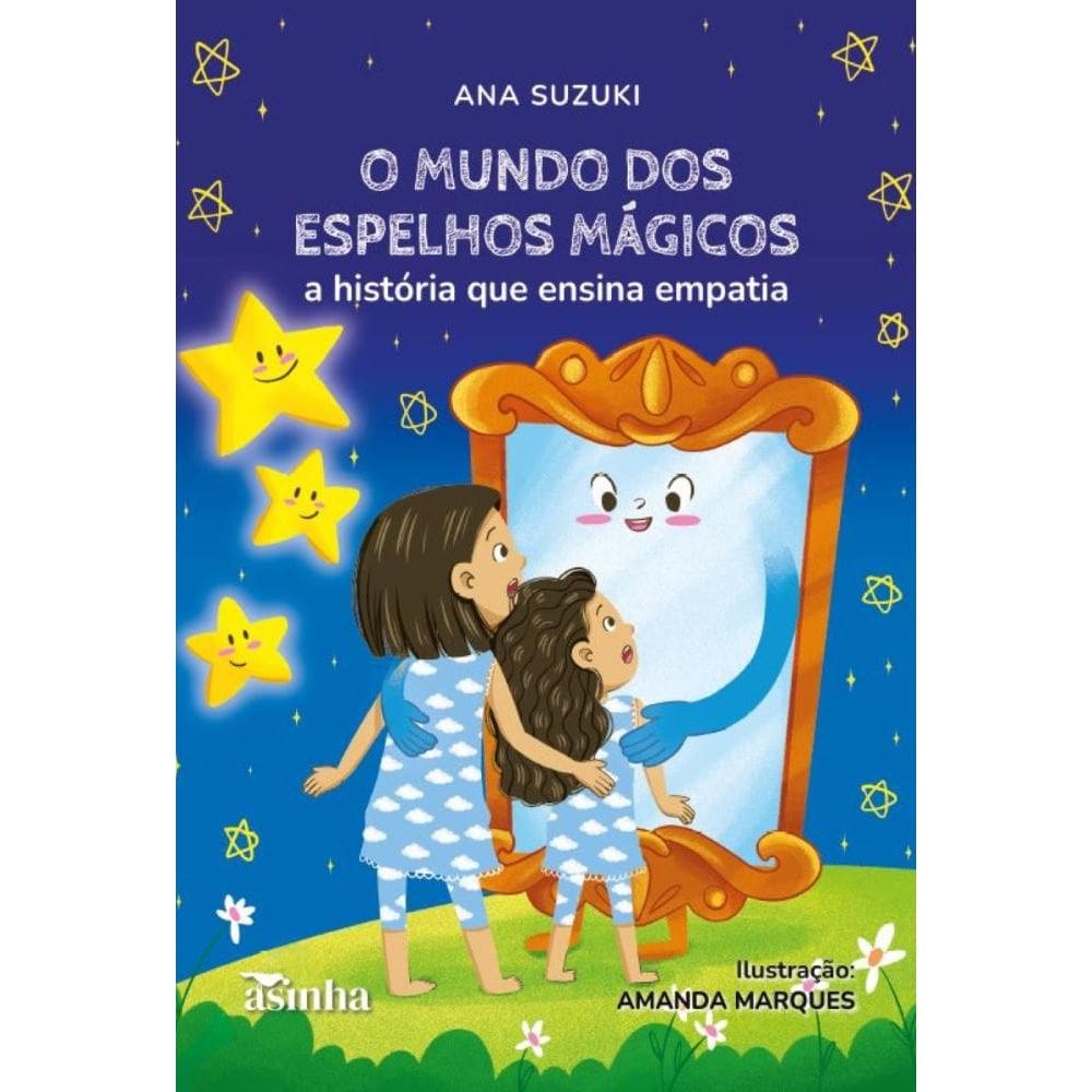 O mundo dos espelhos mágicos: A história que ensina empatia