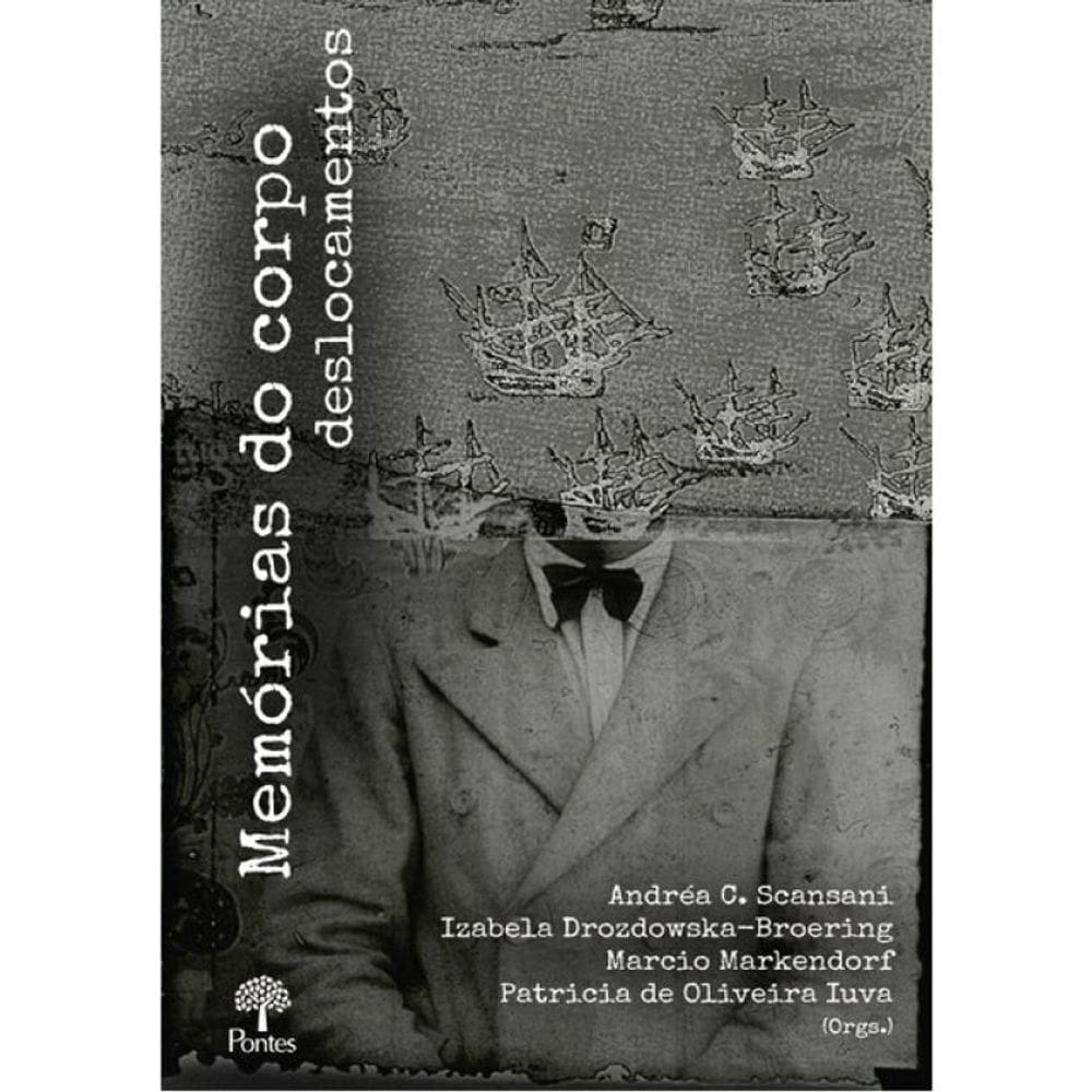 Memórias Do Corpo - Deslocamentos