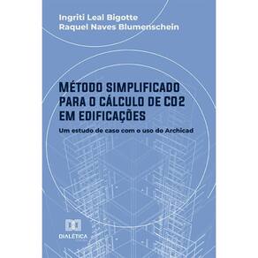 Método simplificado para o cálculo de CO2 em edificações: Um estudo de caso com o uso do Archicad