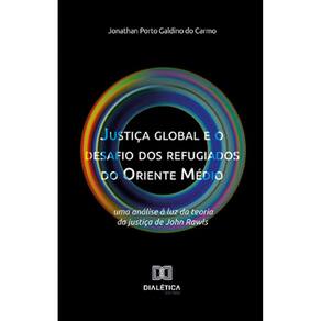 Justiça global e o desafio dos refugiados do Oriente Médio: Uma análise à luz da teoria da justiça de John Rawls