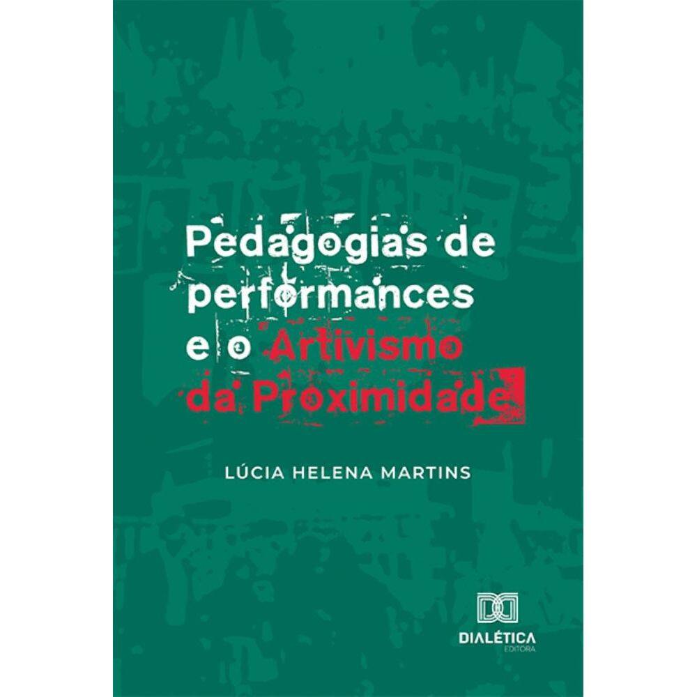 Pedagogias de performances e o Artivismo da Proximidade